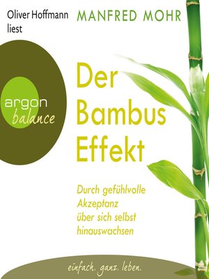 cover image of Der Bambus-Effekt--Durch gefühlvolle Akzeptanz über sich selbst hinauswachsen
